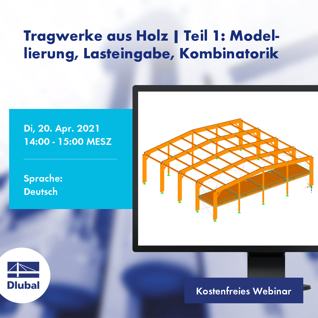 Dřevěná konstrukce | Část 1: Modelování, zadávání zatížení, kombinatorika