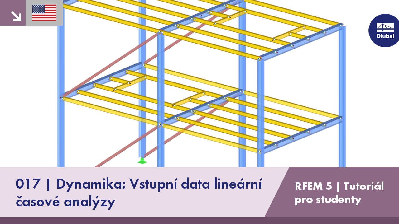 RFEM 5 Tutoriál pro studenty | 017 Dynamika: Lineární časová analýza | Vstupní údaje