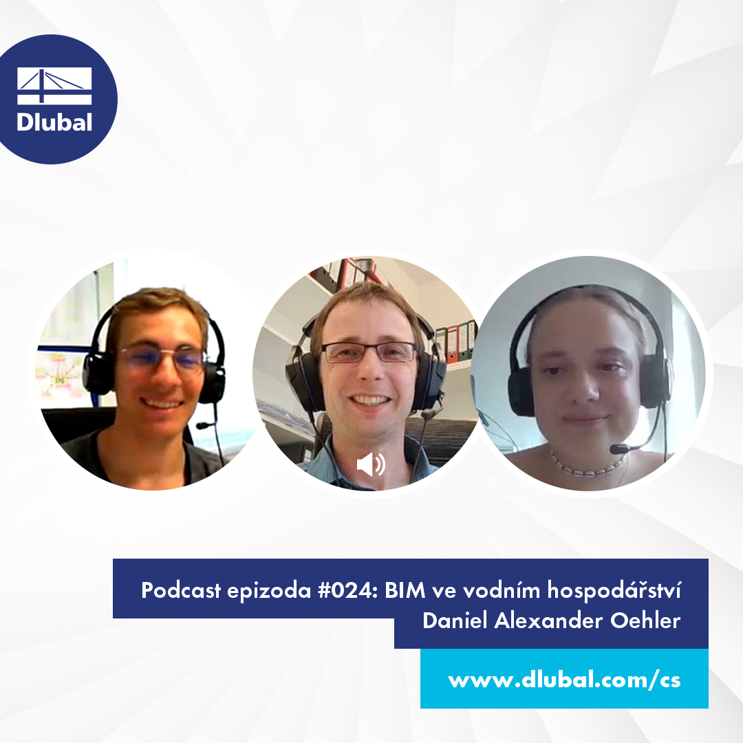 Podcast #024: BIM ve vodohospodářství Daniel Alexander Oehler