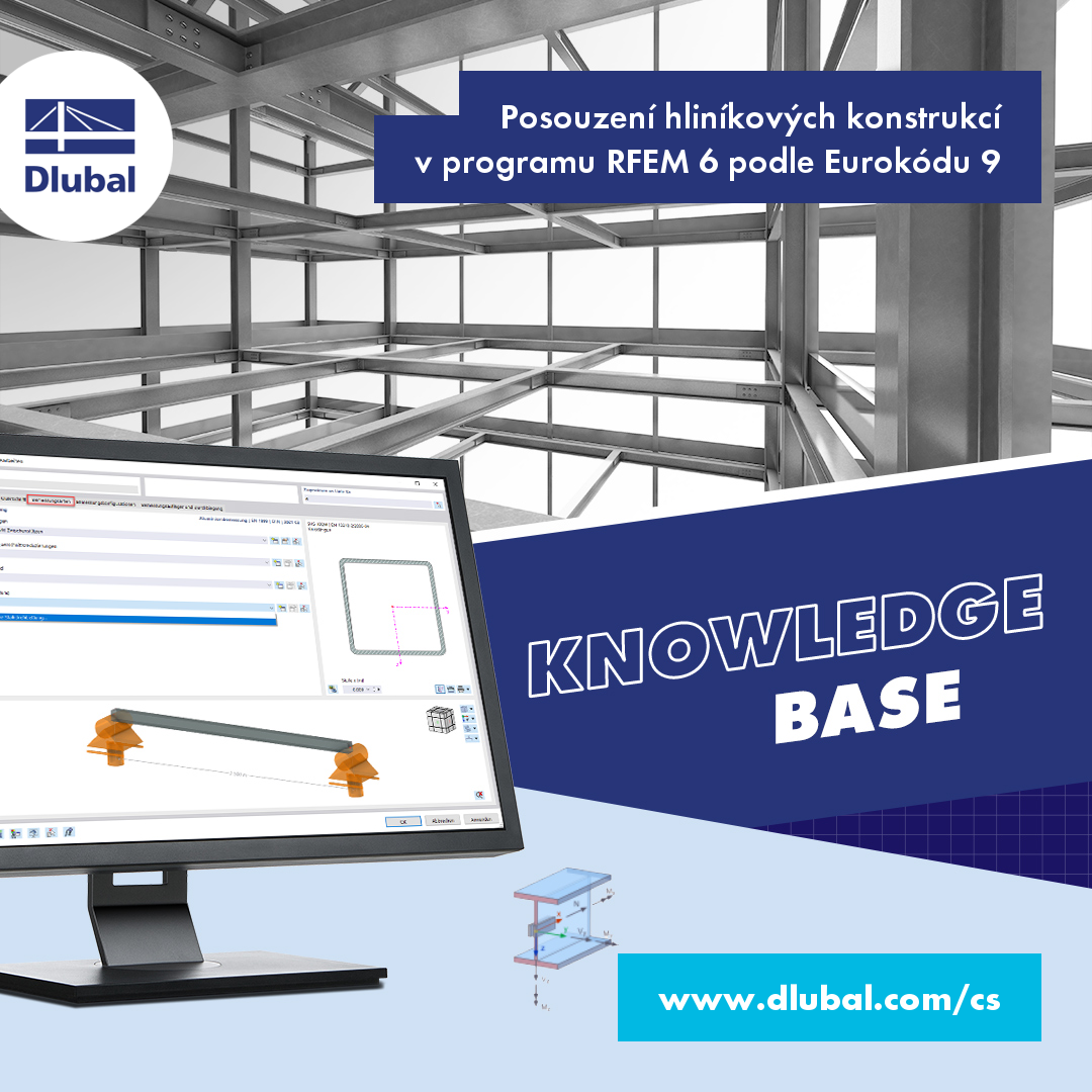 Posouzení hliníkových konstrukcí v programu RFEM 6 podle Eurokódu 9