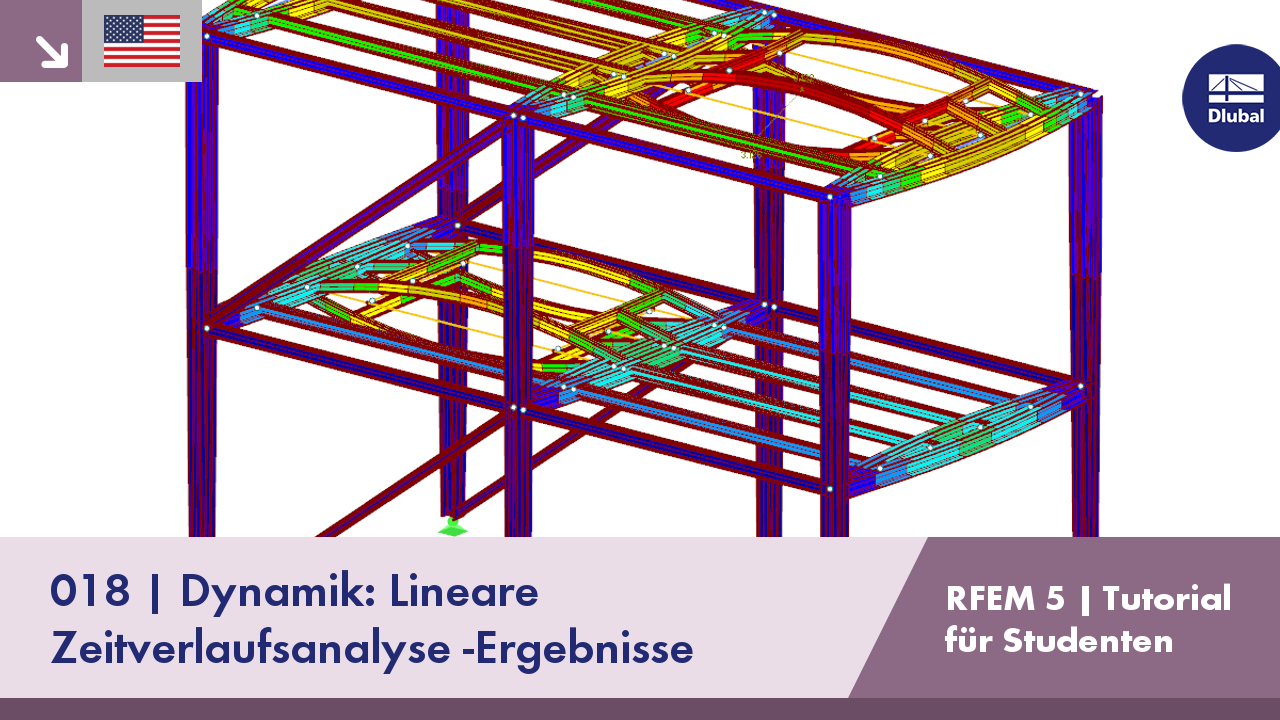 RFEM 5 - Tutorial für Studenten | 018 Dynamik: Lineares Zeitverlaufsverfahren | Ergebnisdaten