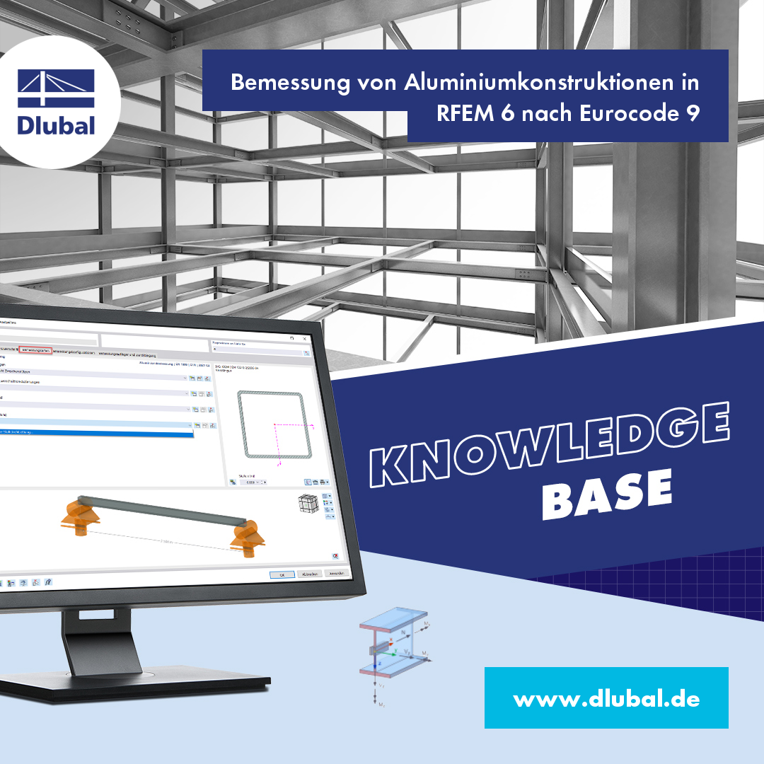 Bemessung von Aluminiumkonstruktionen in RFEM 6 nach Eurocode 9