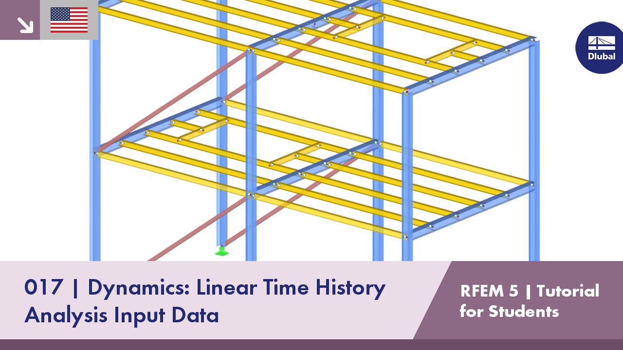 RFEM 5 Tutorial for Students | 017 Dynamics: Linear Time History Analysis | Input Data