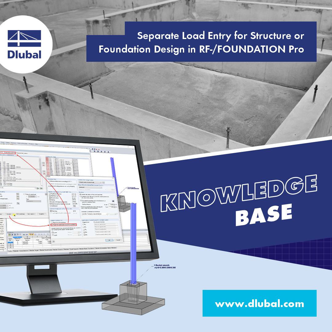 Separate Load Entry for Structure or Foundation Design in RF-/FOUNDATION Pro