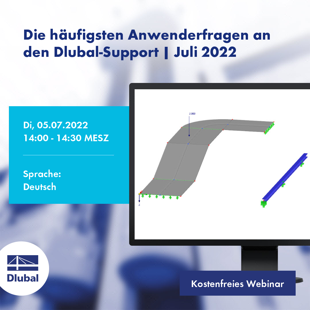 Most Frequently Asked Questions Answered by Dlubal's Support Team | July, 2022