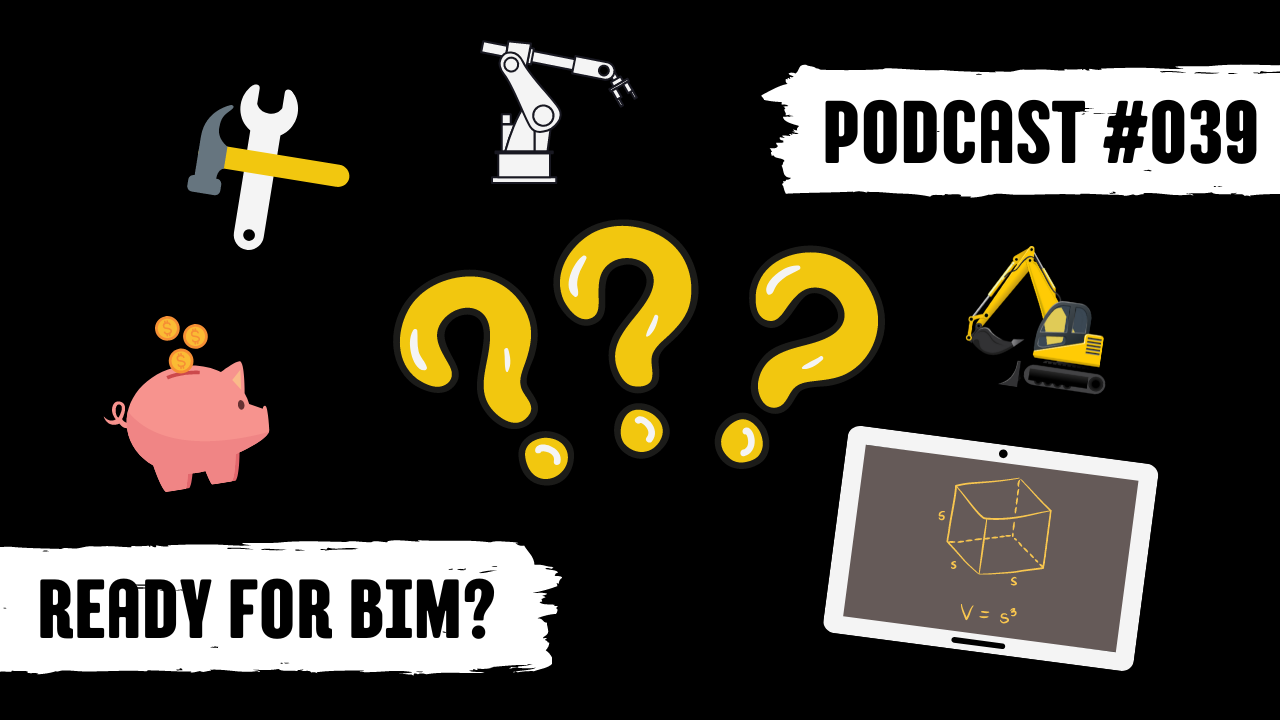 Podcast #039 Ready for BIM?