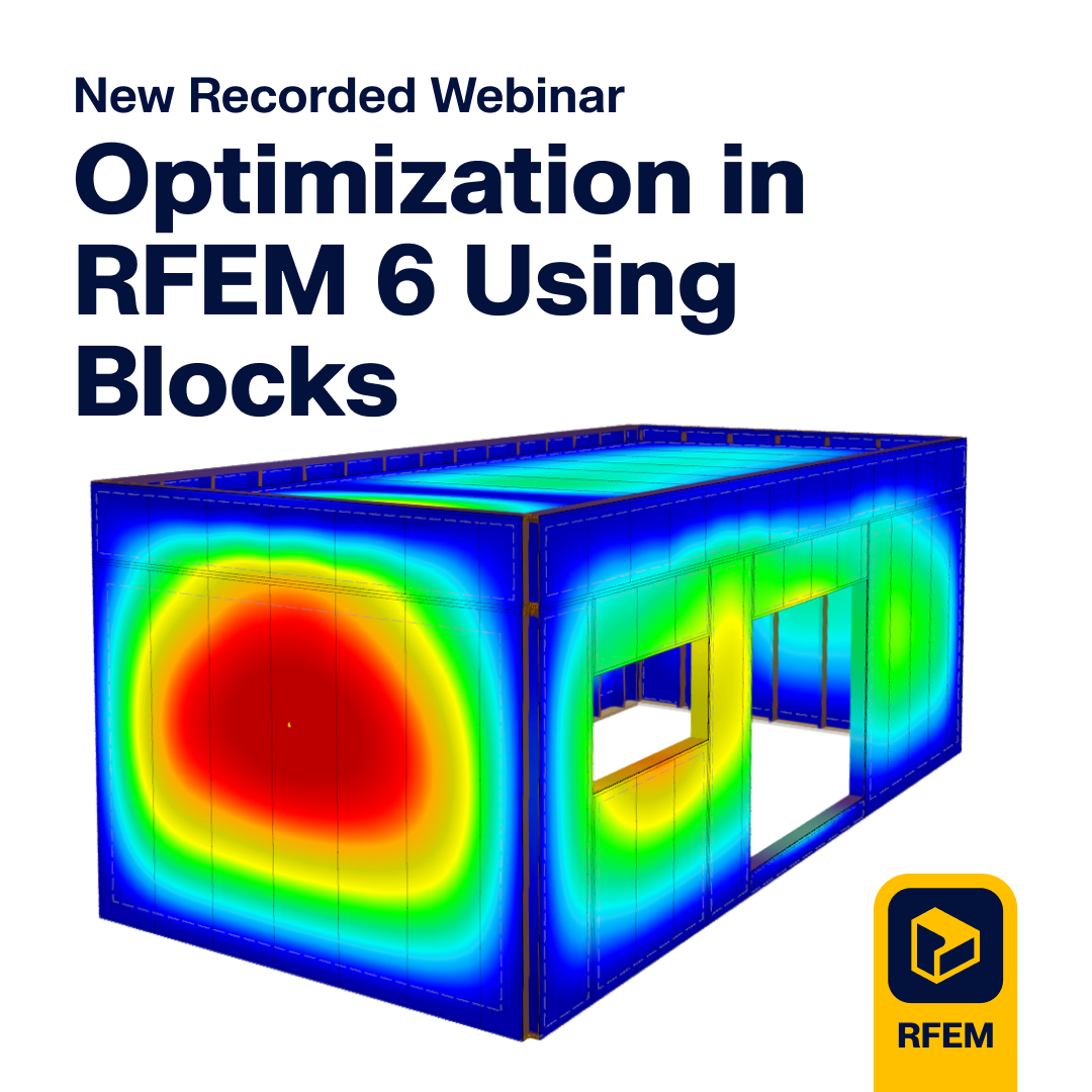 Recorded webinar demonstrating optimization techniques in RFEM 6 using blocks.