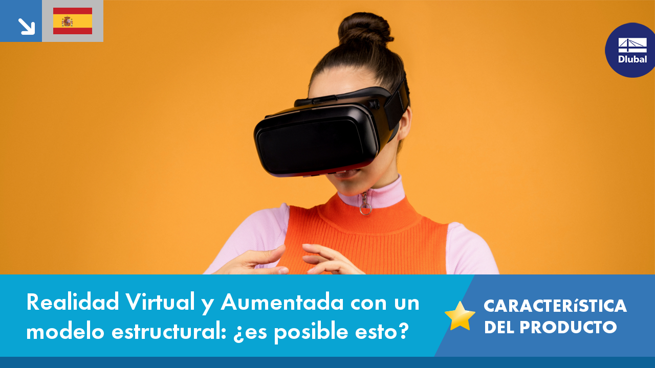 Vídeo: Realidad Virtual (RV) y Realidad Aumentada (RA) con un modelo estructural: ¿es posible esto?