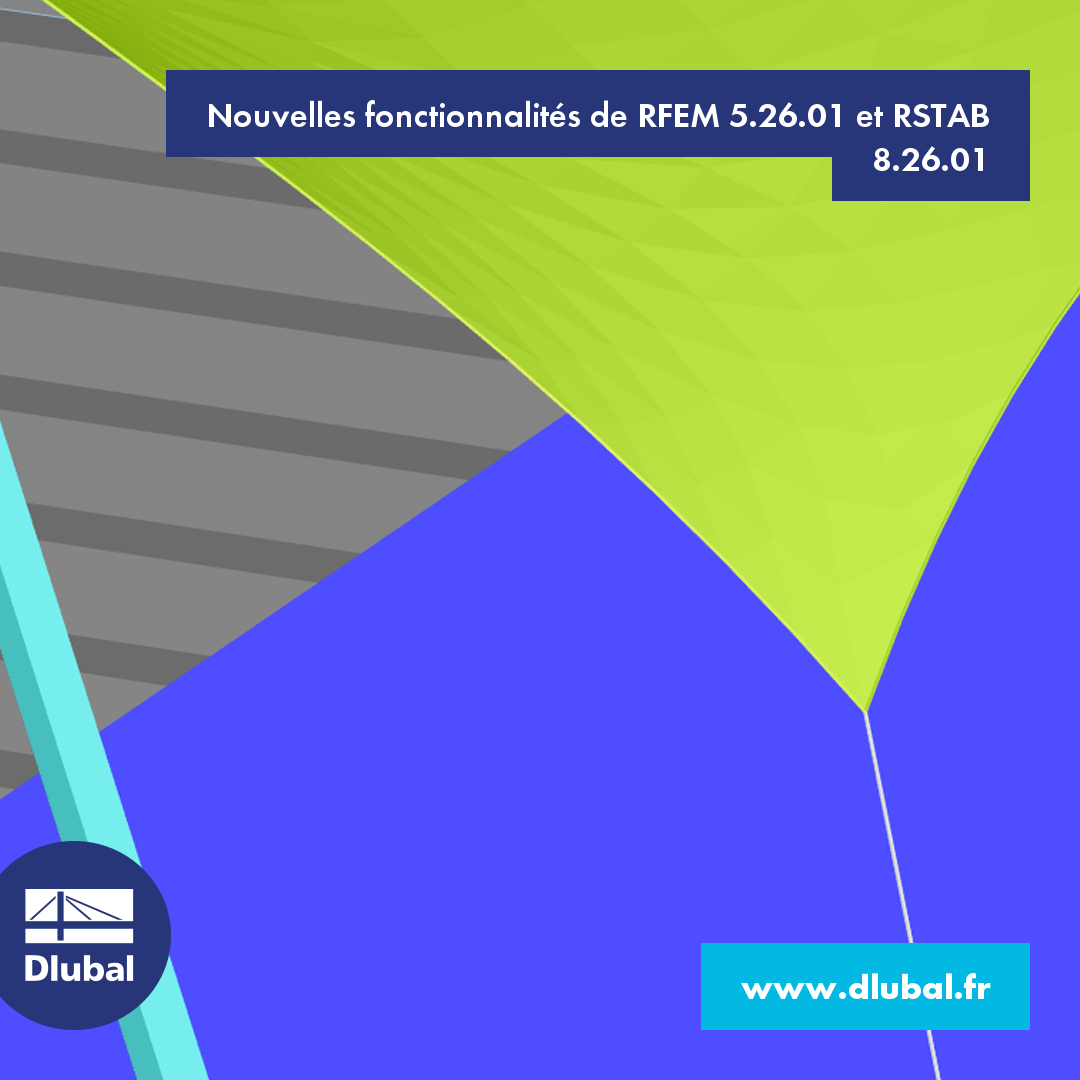 Nouvelles fonctionnalités de RFEM 5.26.01 et RSTAB 8.26.01