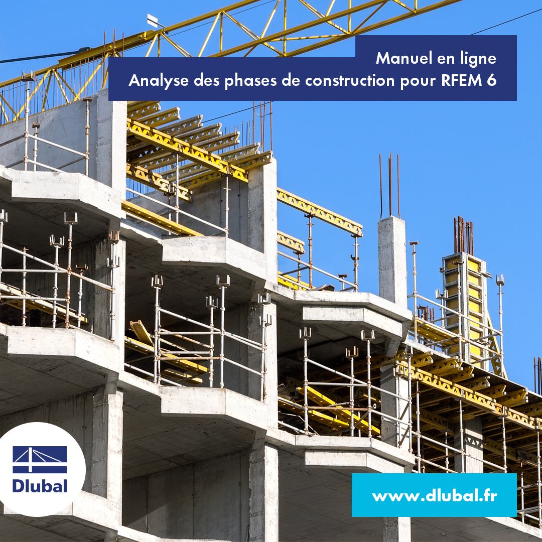 Manuel en ligne \n Analyse des phases de construction pour RFEM 6