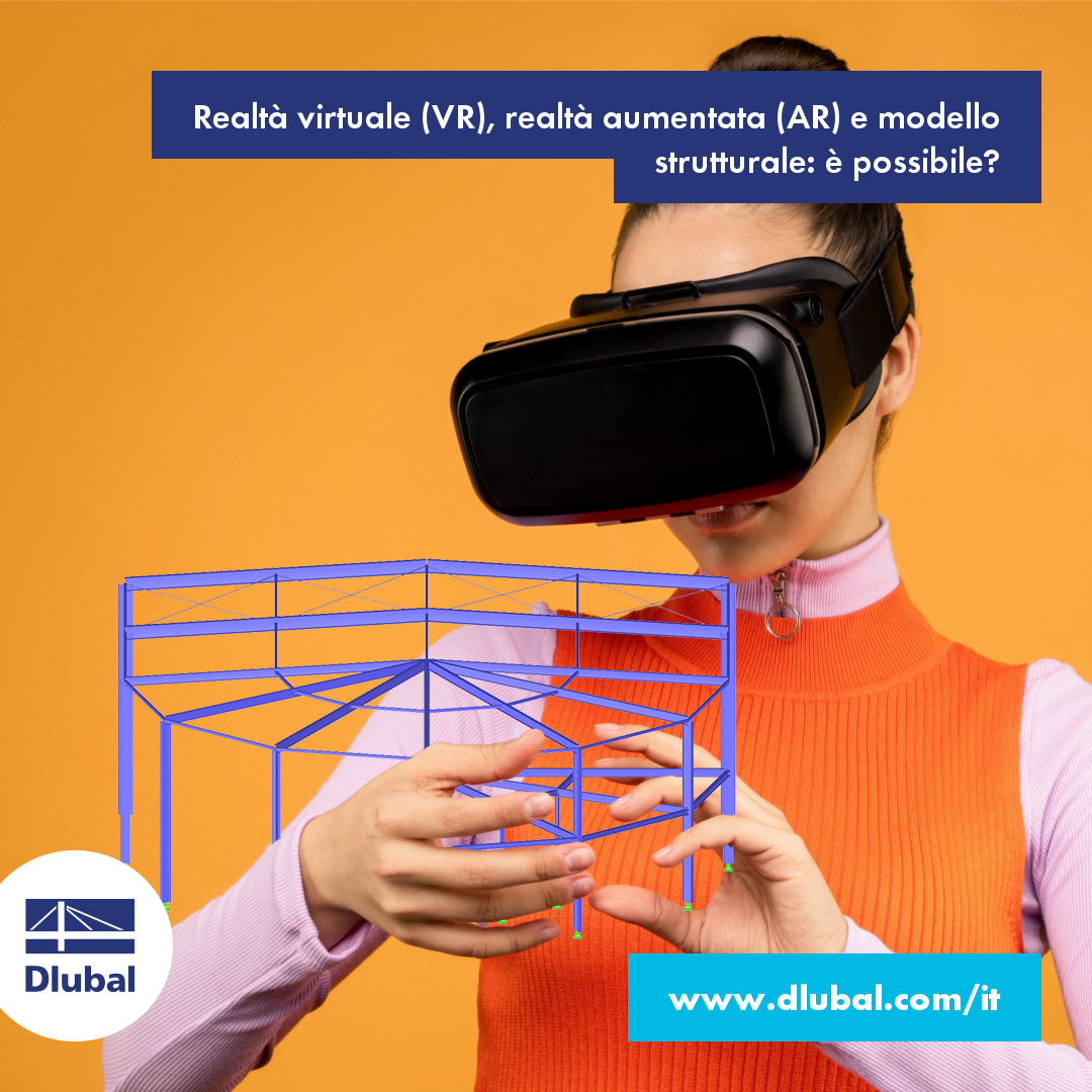 Realtà virtuale (VR), realtà aumentata (AR) e modello strutturale: è possibile?