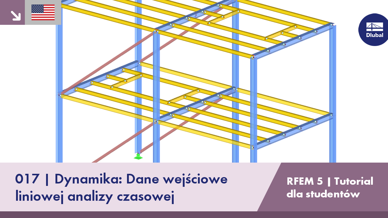 RFEM 5 Tutorial dla studentów | 017 Dynamika: Liniowa analiza czasowa | Dane wejściowe