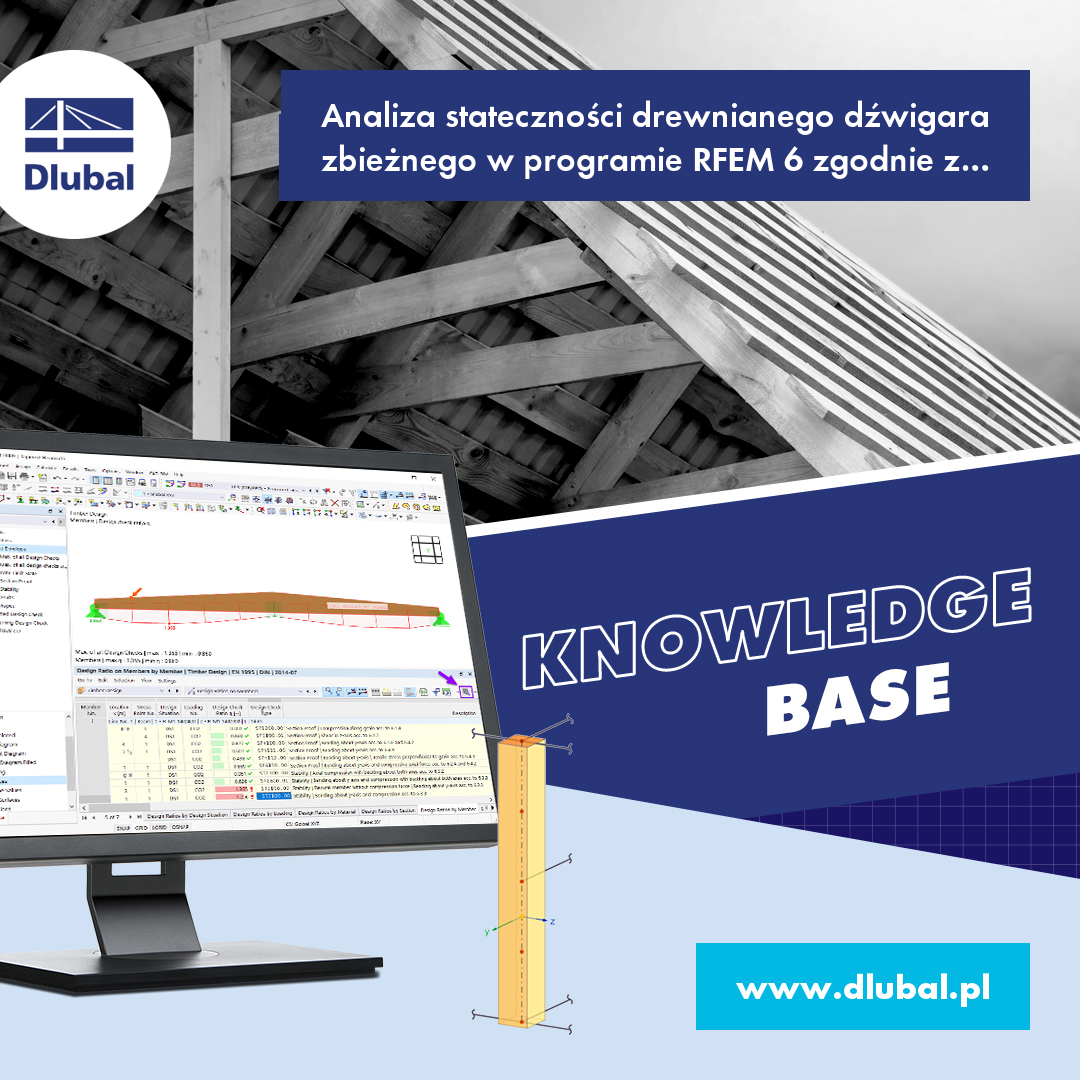 Analiza stateczności drewnianego dźwigara zbieżnego w programie RFEM 6 zgodnie z metodą pręta zastępczego